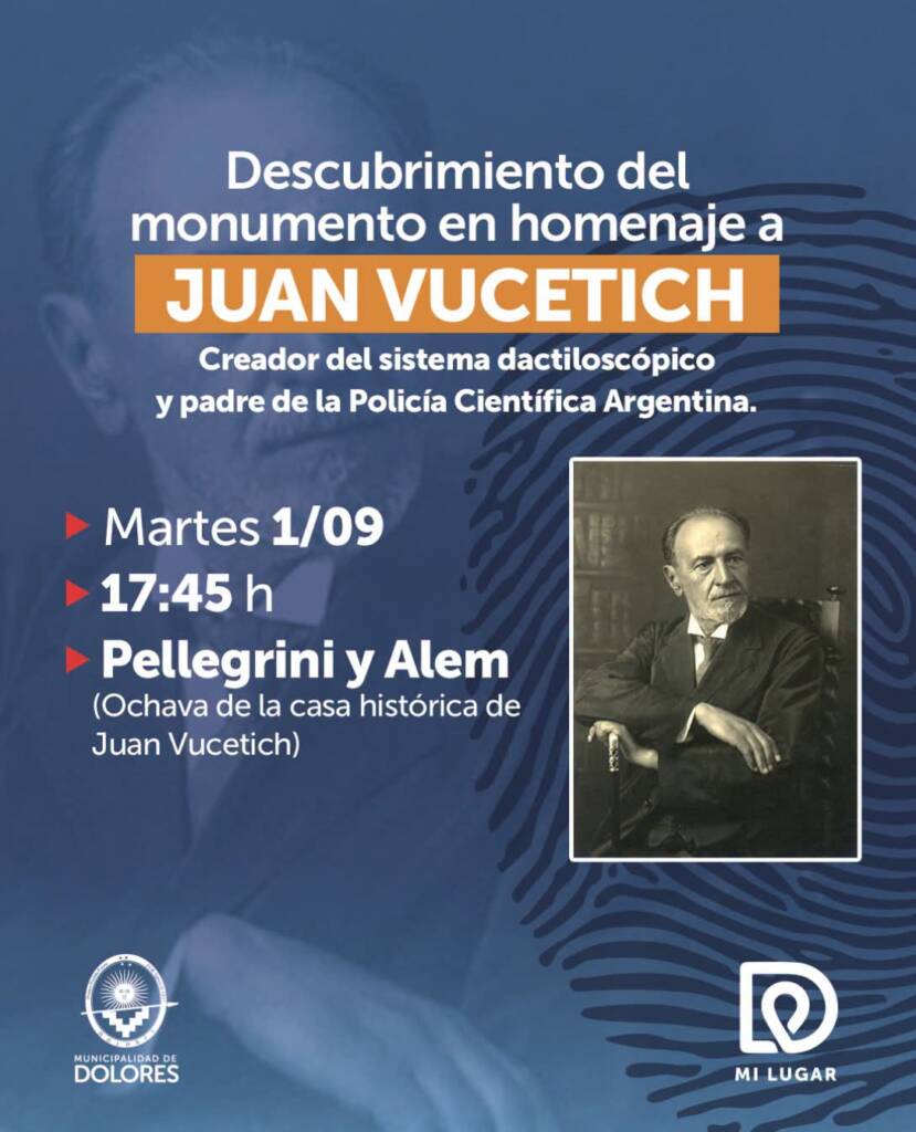 LA MUNICIPALIDAD DE DOLORES INAUGURA UN MONUMENTO EN HOMENAJE A JUAN VUCETICH EN EL DÍA DE LA DACTILOSCOPÍA
