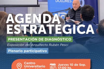 DOLORES HACIA EL FUTURO: NUEVO ENCUENTRO PARA DEBATIR NUESTRO MODELO DE CIUDAD