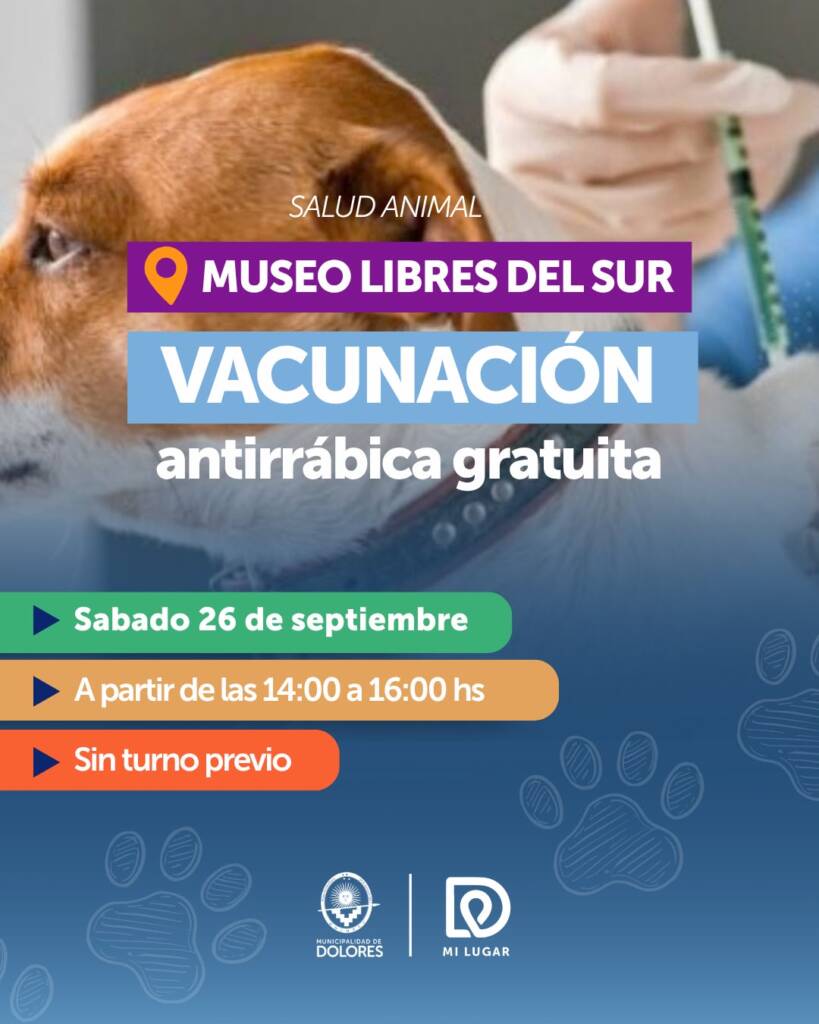 SALUD ANIMAL: HABRÁ VACUNACIÓN ANTIRRÁBICA GRATUITA EN EL MUSEO LIBRES DEL SUR